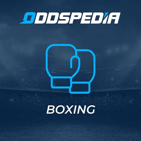 Boxing Odds → The Best Boxing Betting Odds and Bets Today!.
